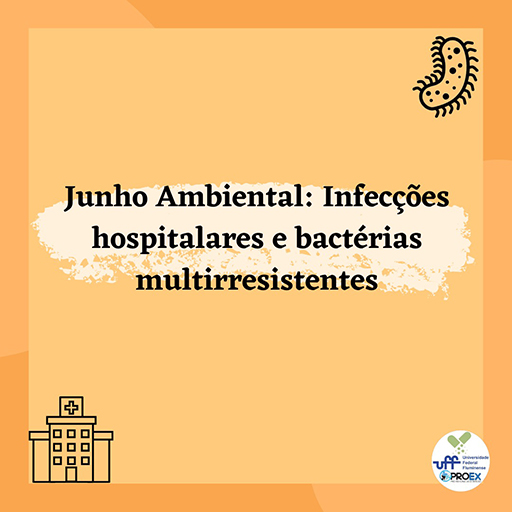 Junho Ambiental: Infecções hospitalares e bactérias multirresistentes