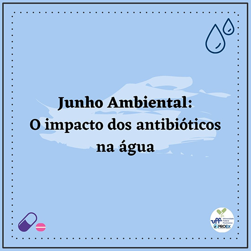 Junho Ambiental: O impacto dos antibióticos na água