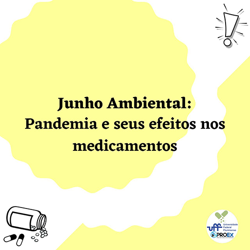 Junho Ambiental: pandemia e seus efeitos nos medicamentos